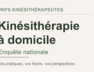 Kinésithérapie : Vos pratiques, vos freins, vos perspectives 
