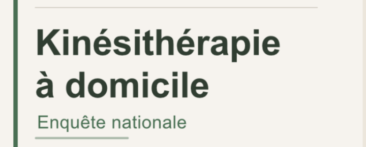 Enquête : Kinésithérapie à domicile